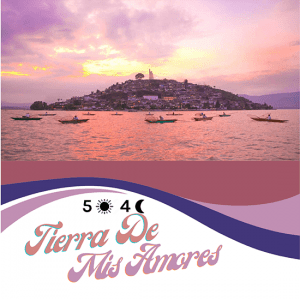 TIERRA DE MIS AMORES