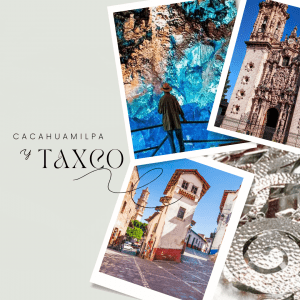 TAXCO Y CACAHUAMILPA